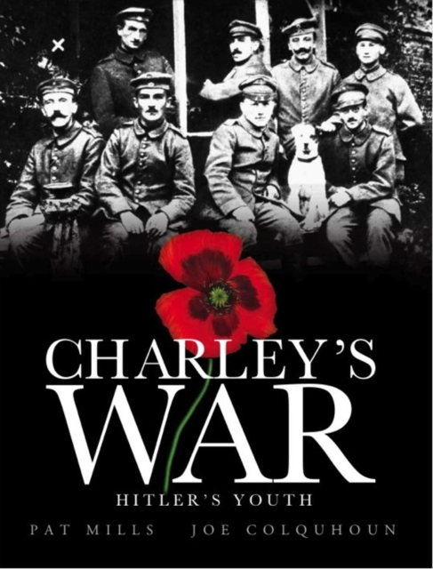 Charley's War (Vol. 8) - Hitler's Youth, Hardback Book