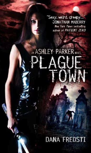 Plague Town : An Ashley Parker Novel, Paperback / softback Book