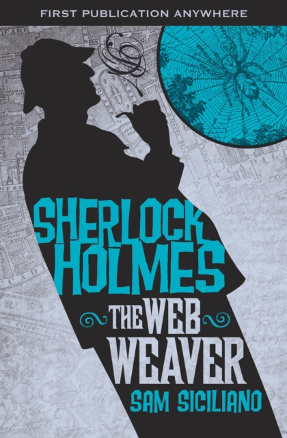 The Further Adventures of Sherlock Holmes: The Web Weaver, Paperback / softback Book
