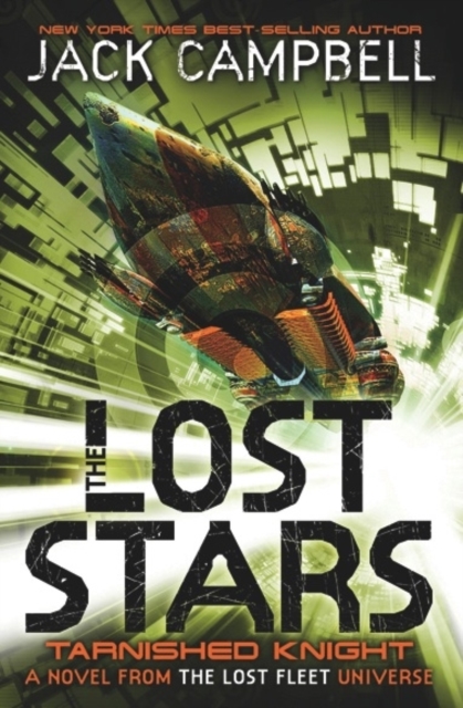 The Lost Stars - Tarnished Knight (Book 1) : A Novel from the Lost Fleet Universe, Paperback / softback Book