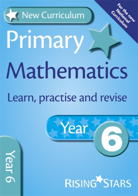 New Curriculum Primary Maths Learn, Practise and Revise Year 6, Paperback Book
