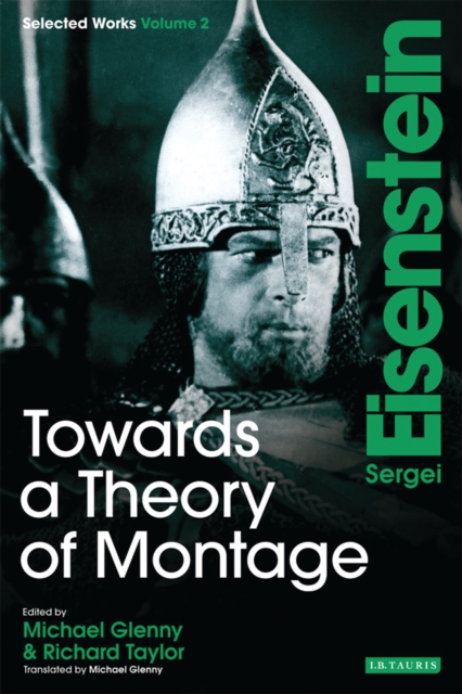 Towards a Theory of Montage : Sergei Eisenstein Selected Works, Volume 2, PDF eBook