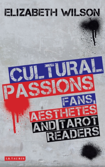 Cultural Passions : Fans, Aesthetes and Tarot Readers, PDF eBook