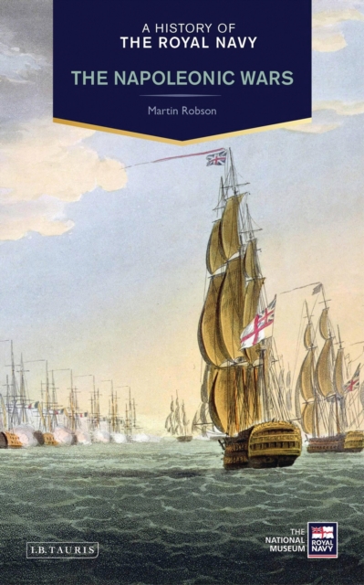 A History of the Royal Navy : Napoleonic Wars, PDF eBook