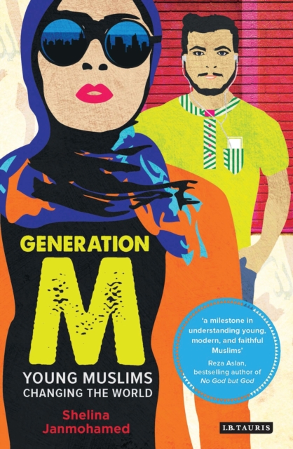 Generation M : Young Muslims Changing the World, PDF eBook