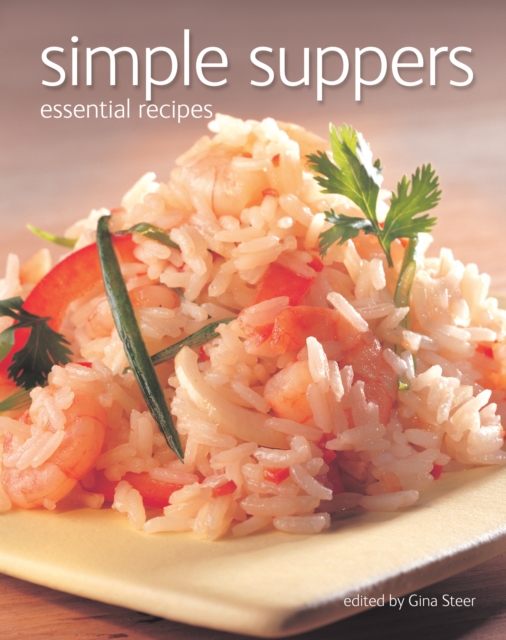 Simple Suppers : Essential Recipes, Paperback Book