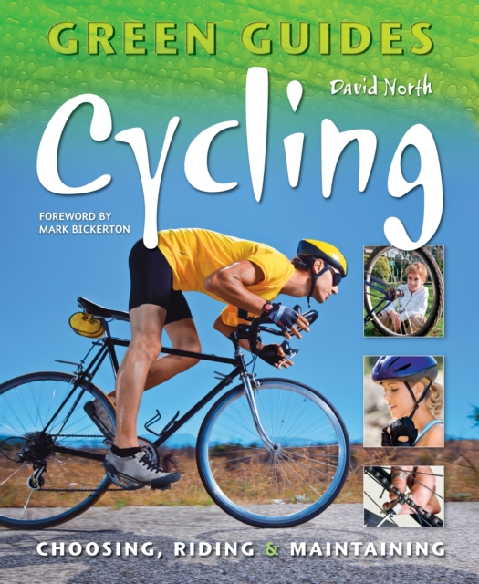 Cycling : Choosing, Riding & Maintaining, Paperback / softback Book