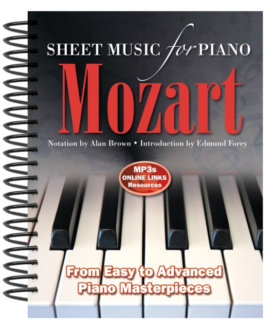 Mozart: Sheet Music for Piano : From Easy to Advanced; Over 25 masterpieces, Spiral bound Book