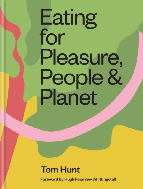 Eating for Pleasure, People & Planet, EPUB eBook