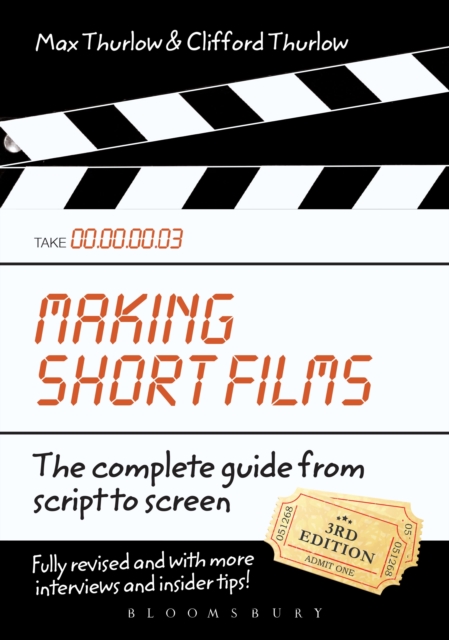 Making Short Films, Third Edition : The Complete Guide from Script to Screen, EPUB eBook