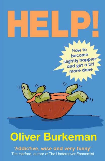 HELP! : How to Become Slightly Happier and Get a Bit More Done, Paperback / softback Book