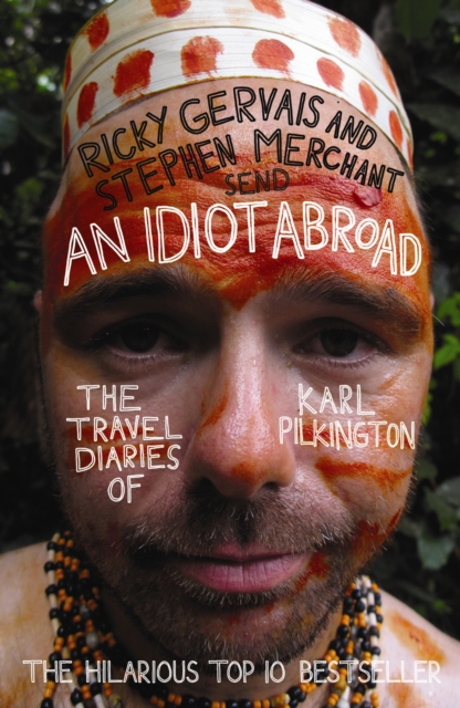 An Idiot Abroad : The Travel Diaries of Karl Pilkington, EPUB eBook