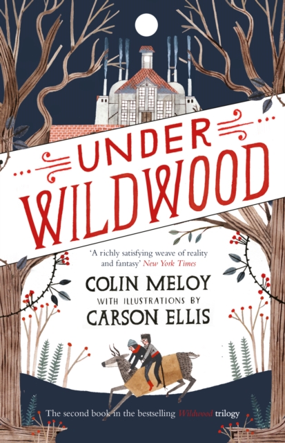 Under Wildwood : The Wildwood Chronicles, Book II, EPUB eBook