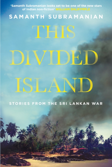 This Divided Island : Stories from the Sri Lankan War, Paperback / softback Book