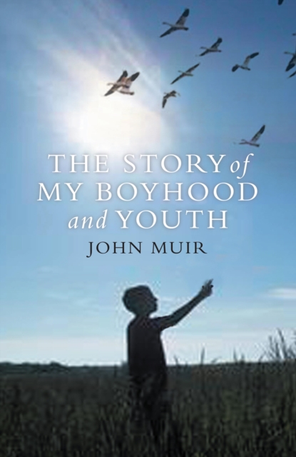Story of My Boyhood and Youth, EPUB eBook