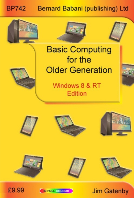 Basic Computing for the Older Generation - Windows 8 & RT Edition, Paperback / softback Book