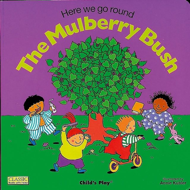Here We Go Round the Mulberry Bush, Board book Book