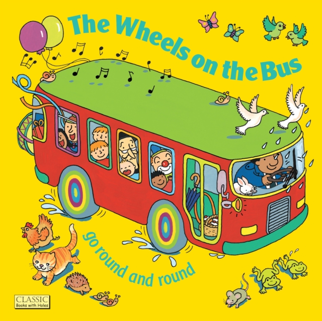 The Wheels on the Bus Go Round and Round, Board book Book