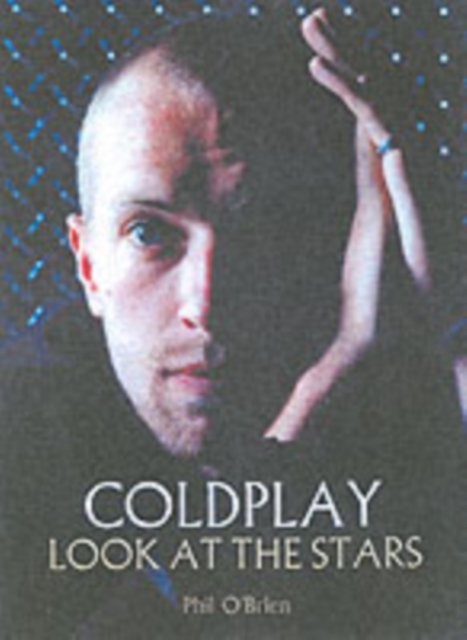 Coldplay : Look at the Stars, Paperback / softback Book