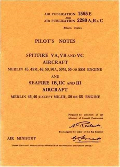 Air Ministry Pilot's Notes : Supermarine Spitfire VA, VB and VC and Seafire IB, IIB and III, Paperback / softback Book