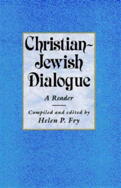 Christian-Jewish Dialogue : A Reader, Paperback / softback Book