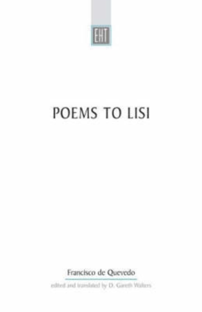 Poems To Lisi : Original Spanish text with parallel-text English verse translation, Paperback / softback Book