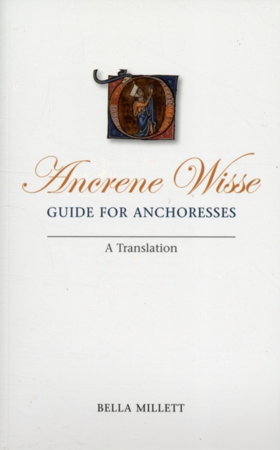 Ancrene Wisse / Guide for Anchoresses : A Translation, Paperback / softback Book