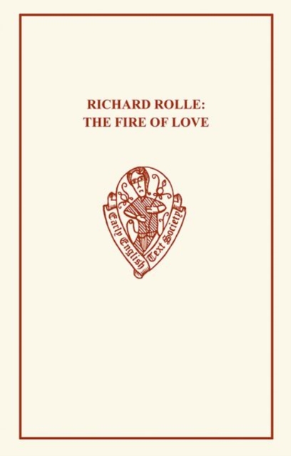 Richard Rolle : The Fire of Love and the Mending of Life, Paperback / softback Book