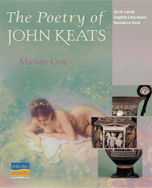 AS/A-Level English Literature: The Poetry of John Keats Teacher Resource Pack, Spiral bound Book