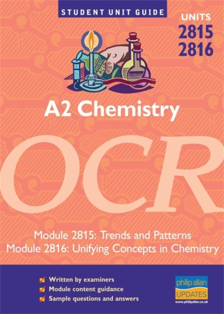 A2 Chemistry OCR : Trends and Patterns/Unifying Concepts in Chemistry Units 2815 and 2816, Paperback Book