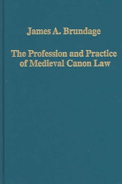 The Profession and Practice of Medieval Canon Law, Hardback Book