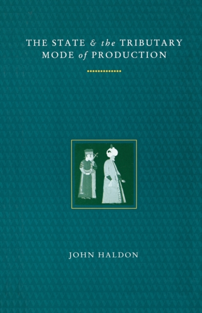 The State and the Tributary Mode of Production, Paperback / softback Book