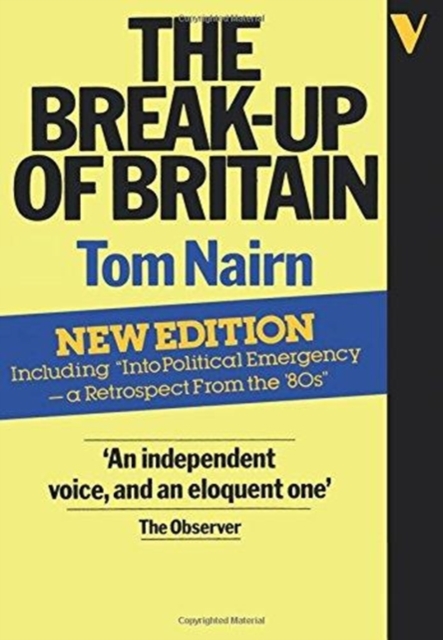 The Break-Up of Britain : Crisis and Neo-Nationalism, Paperback / softback Book