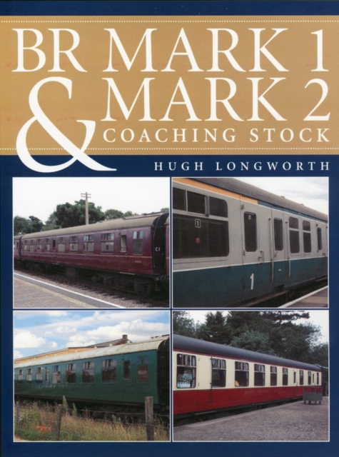 BR Mark 1 and Mark 2 Coaching Stock, Hardback Book