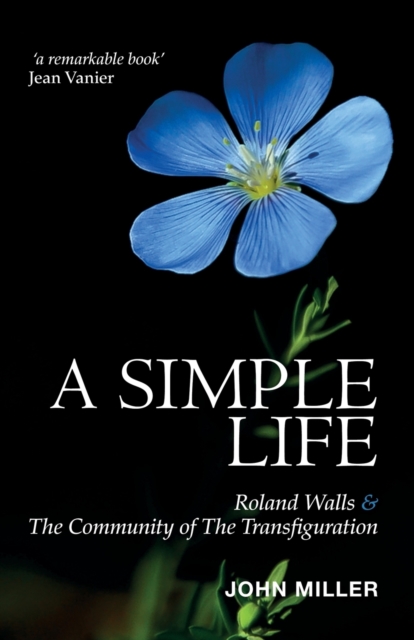 A Simple Life : Roland Walls & The Community of The Transfiguration, Paperback / softback Book