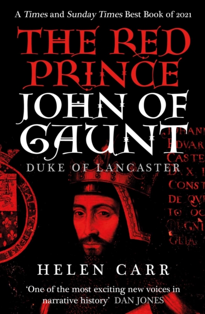 The Red Prince : The Life of John of Gaunt, the Duke of Lancaster, EPUB eBook