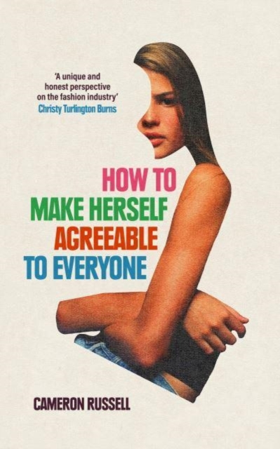 How to Make Herself Agreeable to Everyone : 'A book of real power' - STYLIST, Best Non-Fiction Books of 2024, Hardback Book