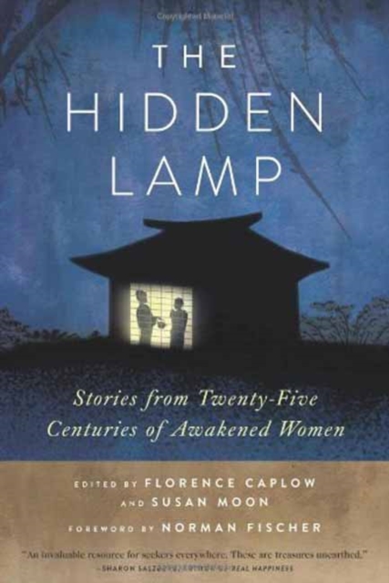 The Hidden Lamp : Stories from Twenty-Five Centuries of Awakened Women, Paperback / softback Book