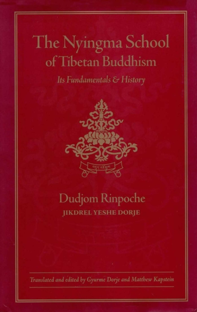 The Nyingma School of Tibetan Buddhism : Its Fundamentals and History, EPUB eBook