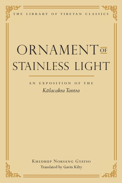 Ornament of Stainless Light : An Exposition of the Kalachakra Tantra, EPUB eBook