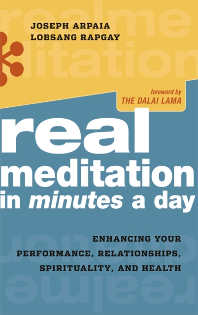 Real Meditation in Minutes a Day : Enhancing Your Performance, Relationships, Spirituality, and Health, EPUB eBook
