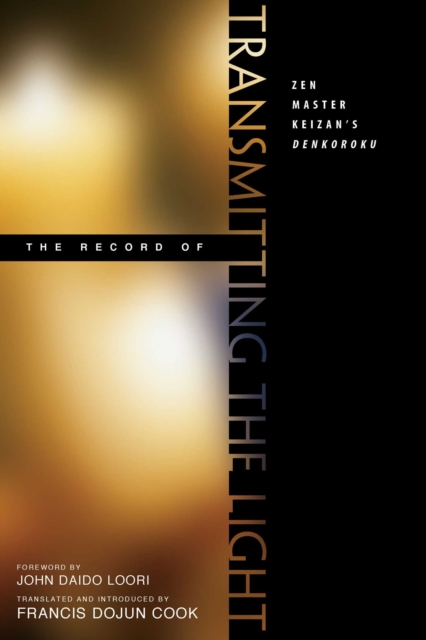 The Record of Transmitting the Light : Zen Master Keizan's Denkoroku, EPUB eBook