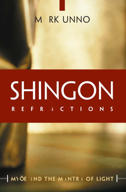Shingon Refractions : Myoe and the Mantra of Light, EPUB eBook