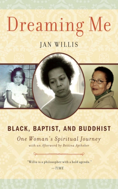 Dreaming Me : Black, Baptist, and Buddhist - One Woman's Spiritual Journey, EPUB eBook