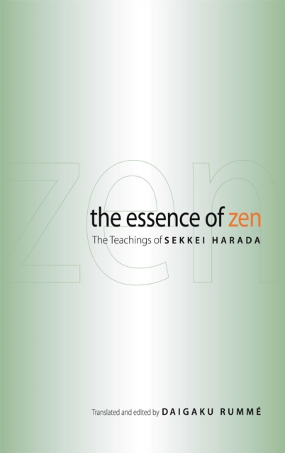 The Essence of Zen : The Teachings of Sekkei Harada, EPUB eBook