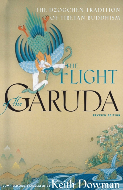 The Flight of the Garuda : The Dzogchen Tradition of Tibetan Buddhism, EPUB eBook