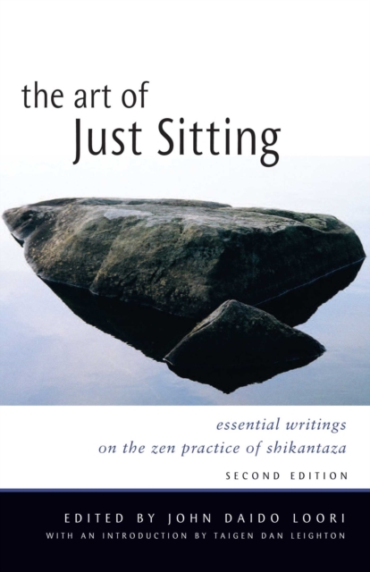The Art of Just Sitting : Essential Writings on the Zen Practice of Shikantaza, EPUB eBook