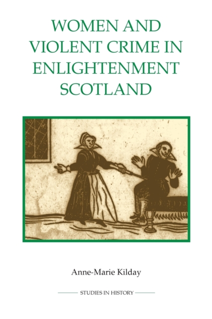 Women and Violent Crime in Enlightenment Scotland, Paperback / softback Book
