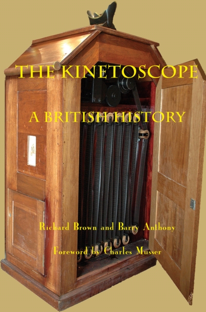 The Kinetoscope : A British History, Paperback / softback Book