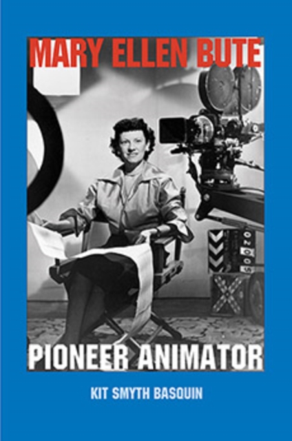 Mary Ellen Bute : Pioneer Animator, Paperback / softback Book